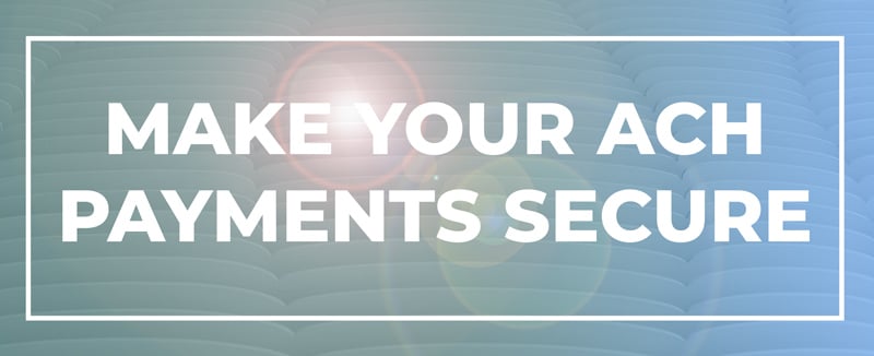 is-ach-safe-are-ach-payments-safe-securing-ach-payments